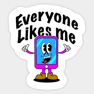 Everyone Likes Me Sticker